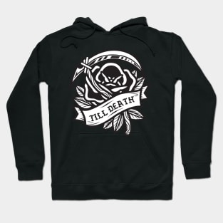 till death Hoodie